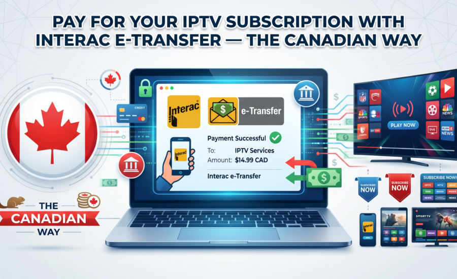 Pay for IPTV subscription with Interac e-Transfer - secure Canadian payment method